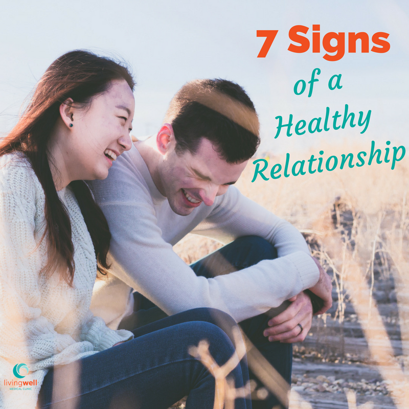 Healthy Relationship 7 Signs Livingwell Medical Clinic Grass Valley